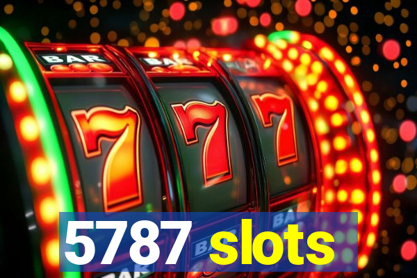 5787 slots